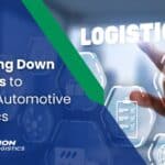 Breaking Down Barriers to Better Automotive Logistics