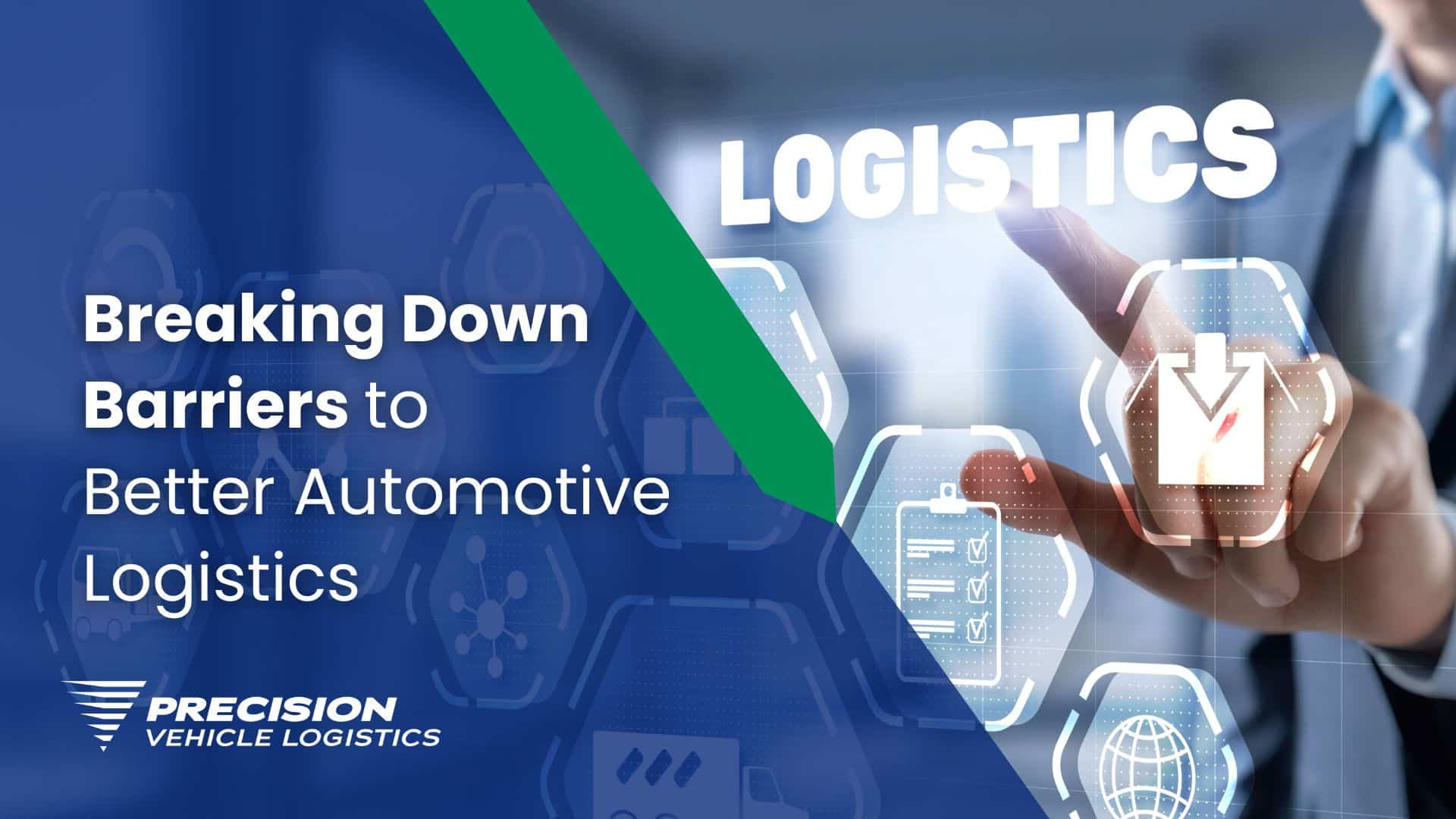 Breaking Down Barriers to Better Automotive Logistics